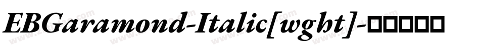EBGaramond-Italic[wght]字体转换